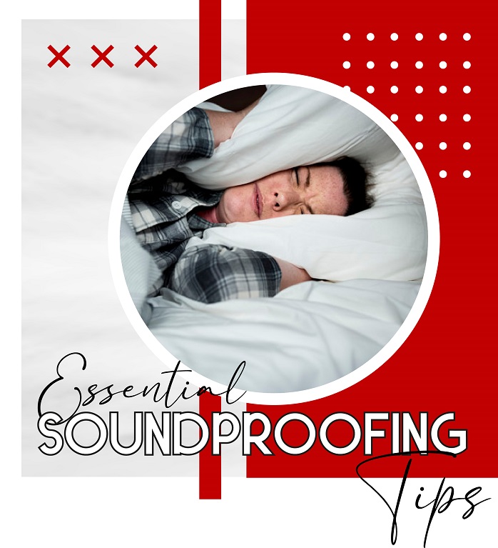 Essential soundproofing Tips